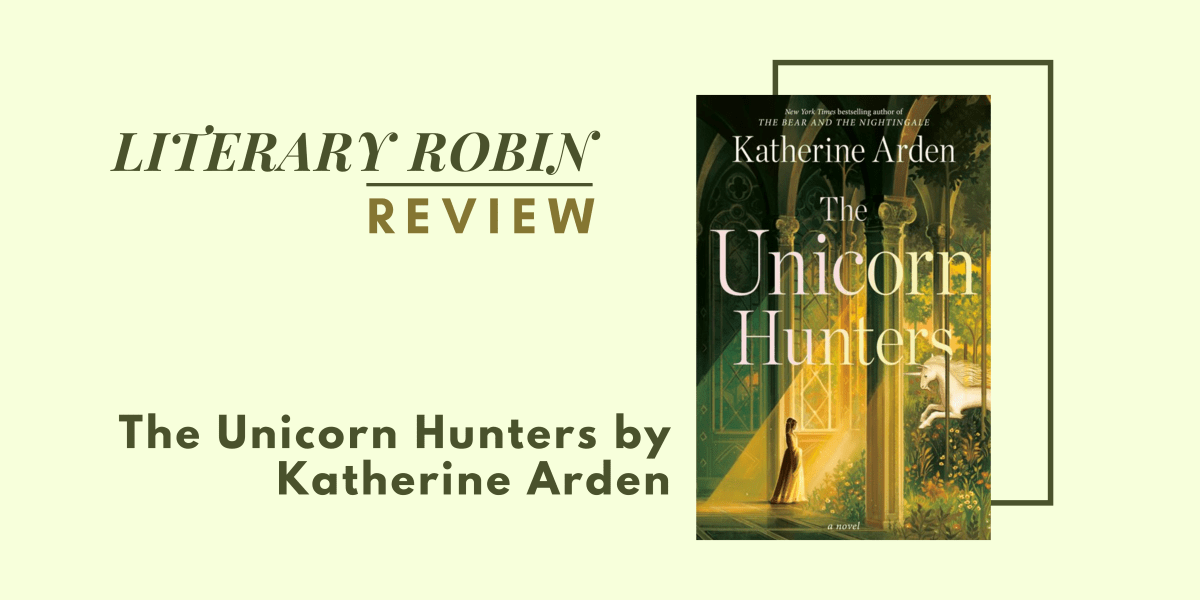Review: The Unicorn Hunters by Katherine&nbsp;Arden