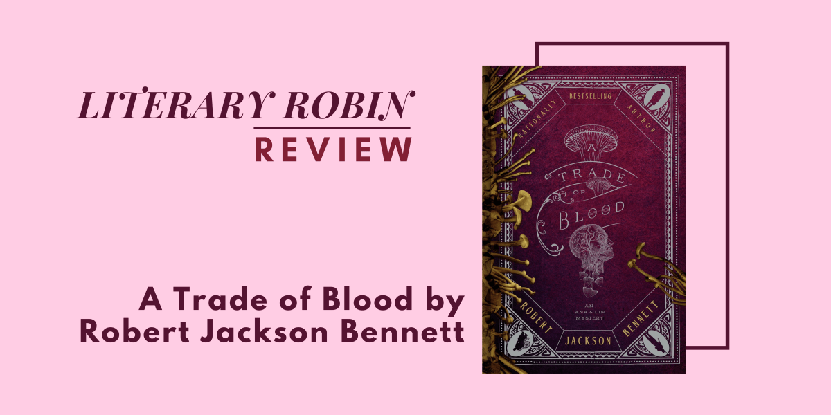 Review: A Trade of Blood by Robert Jackson&nbsp;Bennett