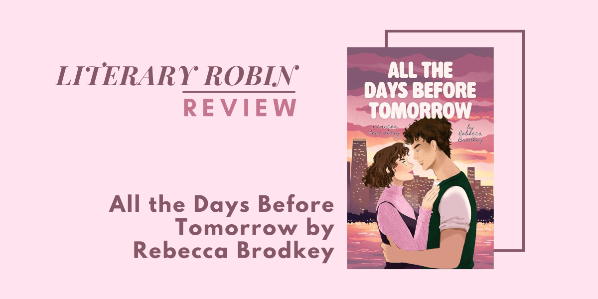 Review: All the Days Before Tomorrow by Rebecca&nbsp;Brodkey