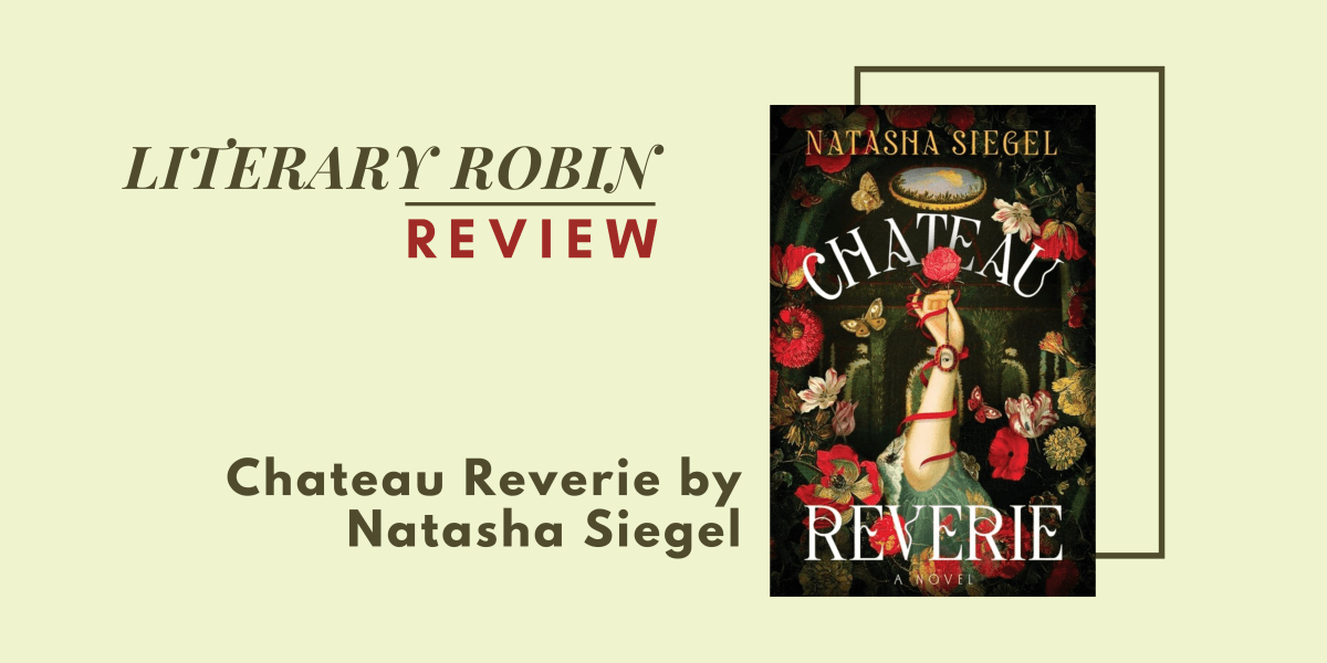 Review: Chateau Reverie by Natasha&nbsp;Siegel